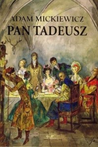 PAN TADEUSZ W.2022, ADAM MICKIEWICZ