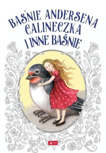 BAŚNIE ANDERSENA. CALINECZKA I INNE BAŚNIE