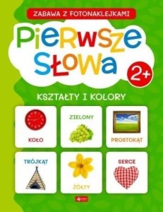 PIERWSZE SŁOWA. KSZTAŁTY I KOLORY, PRACA ZBIOROWA