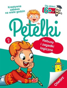 PĘTELKI. REBUSY I ZAGADKI LOGICZNE, PRACA ZBIOROWA