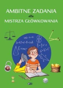 AMBITNE ZADANIA DLA MISTRZA GŁÓWKOWANIA