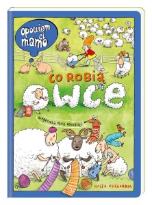 OPOWIEM CI, MAMO, CO ROBIĄ OWCE