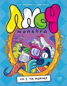 ANCYMONSTRA CZ.1. CO Z TĄ MUMIĄ?