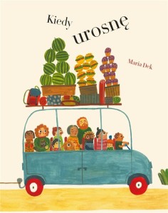 KIEDY UROSNĘ, MARIA DEK