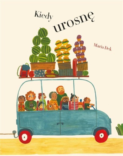 Kiedy urosnę, Maria Dek