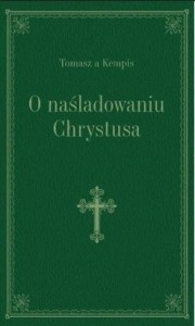 O NAŚLADOWANIU CHRYSTUSA - ZIELONY, TOMASZ KEMPIS