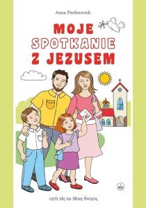 MOJE SPOTKANIE Z JEZUSEM - MODLITEWNIK