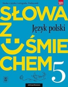 J.POLSKI SP 5 SŁOWA Z UŚMIE. PODR NAUKA O JĘZ.