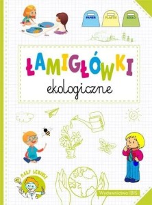 MAŁY GENIUSZ. ŁAMIGŁÓWKI EKOLOGICZNE