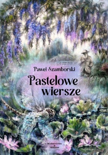Pastelowe wiersze, Paweł Szamborski