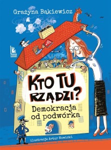 KTO TU RZĄDZI? DEMOKRACJA OD PODWÓRKA
