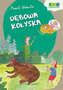 DĘBOWA KOŁYSKA, PAWEŁ WAKUŁA, PAWEŁ WAKUŁA