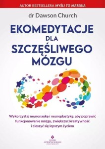 EKOMEDYTACJE DLA SZCZĘŚLIWEGO MÓZGU
