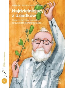 NAJDZIELNIEJSZY Z DZIADKÓW. RZECZ O TYM, JAK....