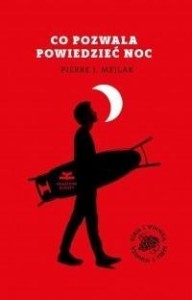 CO POZWALA POWIEDZIEĆ NOC, PIERRE J. MEJLAK