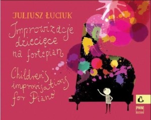 IMPROWIZACJE DZIECIĘCE NA FORTEPIAN PWM