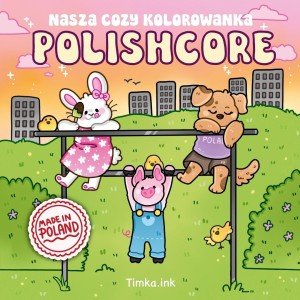 POLISHCORE. NASZA COZY KOLOROWANKA