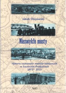 NIEZWYKŁE MOSTY. HISTORIA RUCHOMYCH MOSTÓW...