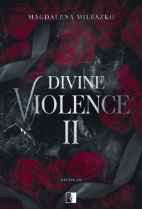 DIVINE VIOLENCE II, MAGDALENA MILESZKO