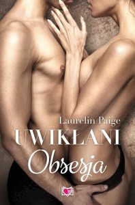 UWIKŁANI T.2 OBSESJA, LAURELIN PAIGE