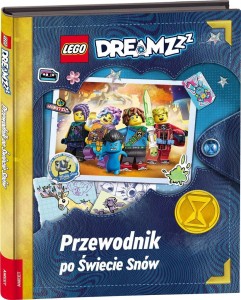 LEGO DREAMZZZ. PRZEWODNIK PO ŚWIECIE SNÓW