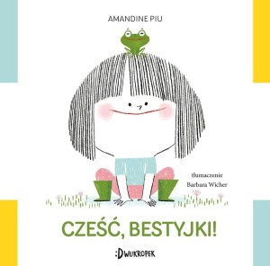 CZEŚĆ, BESTYJKI!, AMANDINE PIU