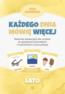 KAŻDEGO DNIA MÓWIĘ WIĘCEJ - LATO, OLGA KŁODNICKA