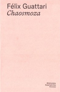 CHAOSMOZA, FELIX GUATTARI