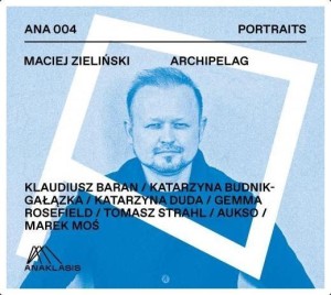 ARCHIPELAG CD, MACIEJ ZIELIŃSKI