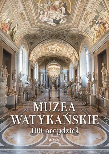 Muzea Watykańskie. 100 arcydzieł, praca zbiorowa