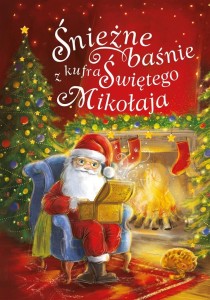 ŚNIEŻNE BAŚNIE Z KUFRA ŚWIĘTEGO MIKOŁAJA