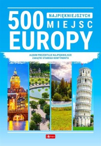 500 NAJPIĘKNIEJSZYCH MIEJSC W EUROPIE