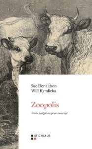 ZOOPOLIS: TEORIA POLITYCZNA PRAW ZWIERZĄT