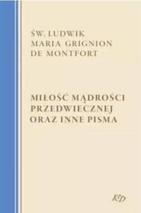 MIŁOŚĆ MĄDROŚCI PRZEDWIECZNEJ ORAZ INNE PISMA