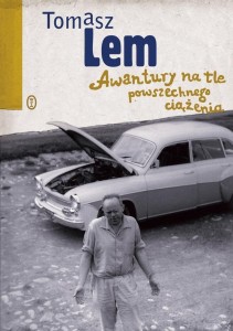 AWANTURY NA TLE POWSZECHNEGO CIĄŻENIA, TOMASZ LEM