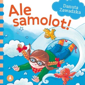 ALE SAMOLOT!, DANUTA ZAWADZKA