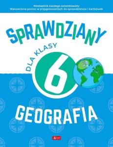 SPRAWDZIANY DLA KLASY 6. GEOGRAFIA