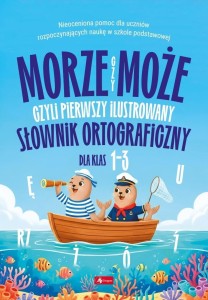 MORZE CZY MOŻE, CZYLI PIERWSZY ILUSTROWANY...