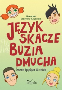 JĘZYK SKACZE, BUZIA DMUCHA. ĆWICZENIA LOGOPEDYCZNE