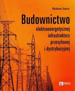 BUDOWNICTWO ELEKTROENERGETYCZNEJ INFRASTRUKTURY...