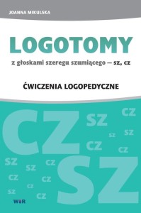 LOGOTOMY Z GŁOSKAMI SZEREGU SZUMIĄCEGO SZ, CZ