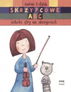 SKRZYPCOWE ABC SZKOŁA GRY NA SKRZYPCACH PWM