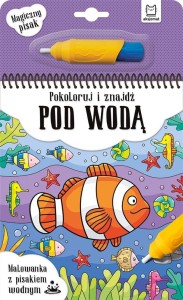 MALOWANKA Z PISAKIEM WODNYM. POKOLORUJ I ZNAJDŹ..