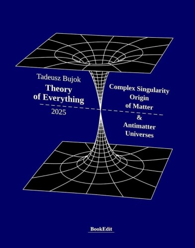 Theory of Everything. Complex Singularity Origin..