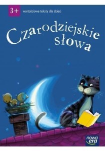 CZARODZIEJSKIE SŁOWA 3-LATKI WARTOŚCIOWE TEKSTY...