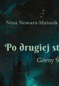 PO DRUGIEJ STRONIE STUDNI, NINA NOWARA-MATUSIK