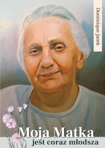 MOJA MATKA JEST CORAZ MŁODSZA, JAREK DOMINIQUE