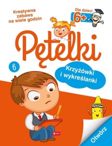 PĘTELKI. KRZYŻÓWKI I WYKREŚLANKI 6+