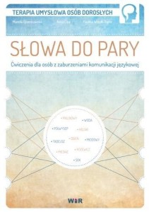 SŁOWA DO PARY. ĆWICZENIA DLA OSÓB Z ZABURZENIAMI..