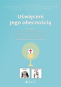 UŚWIĘCENI JEGO OBECNOŚCIĄ, PRACA ZBIOROWA